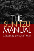 The Sun Tzu Manual: Mastering the Art of War