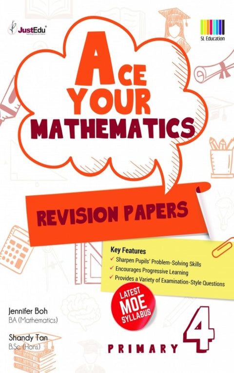 PRIMARY 4 ACE YOUR MATHEMATICS REVISION PAPERS