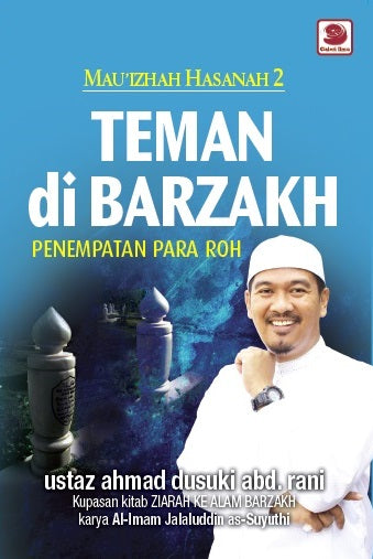 Mau'izhah Hasanah 2: Teman di Barzakh (Penempatan Para Roh) - MPHOnline.com