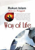 Rukun Islam, Asas dan Tonggak: Way of Life