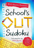 Will Shortz Presents School's Out Sudoku : 200 Puzzles to Keep Your Mind Sharp