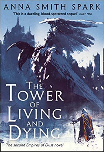 The Tower of Living and Dying (EMPIRE OF DUST #2)