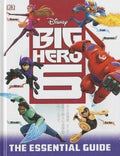 Big Hero 6: The Essential Guide