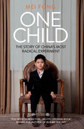 One Child: Life, Love and Parenthood in Modern China