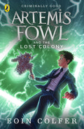 ARTEMIS FOWL #6: ARTEMIS FOWL AND THE LOST COLONY