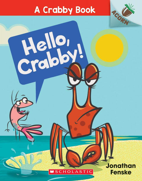 Hello, Crabby!: An Acorn Book (A Crabby Book #1)