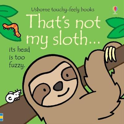 THAT`S NOT MY SLOTH
