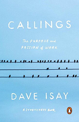 Callings: The Purpose and Passion of Work