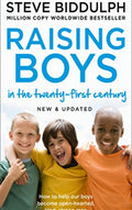 Raising Boys in the 21st Century: Completely Updated and Revised