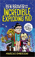 SUPER LIFE OF BEN BRAVER: INCREDIBLE EXPLODING KID