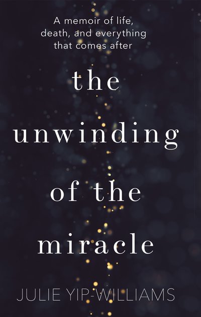 THE UNWINDING OF THE MIRACLE