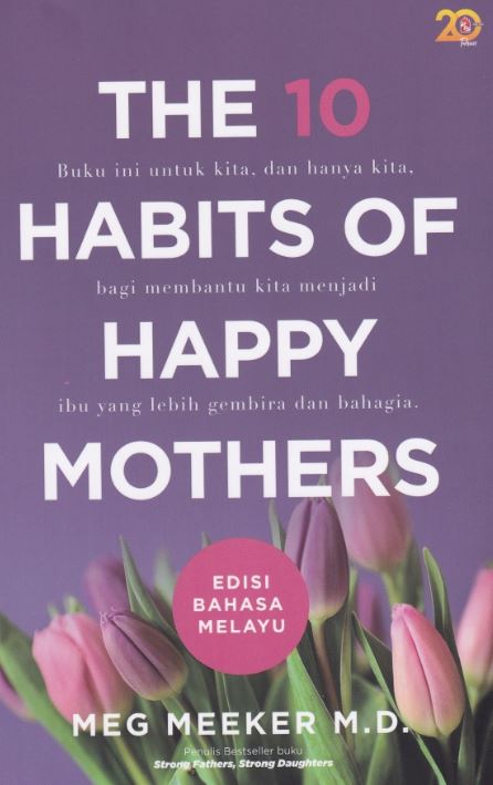 The 10 Habits of Happy Mothers (Edisi Bahasa Melayu)