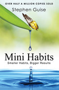 Mini Habits: Smaller Habits, Bigger Results - MPHOnline.com